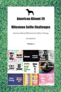 American Allaunt 20 Milestone Selfie Challenges American Allaunt Milestones For Selfies, Training, Socialization Volume 1 di Doggy Todays Doggy edito da Ocean Blue Publishing
