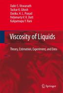 Viscosity of Liquids: Theory, Estimation, Experiment, and Data di Dabir S. Viswanath, Tushar K. Ghosh, Dasika H. L. Prasad edito da SPRINGER NATURE