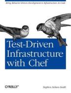 Test-driven Infrastructure With Chef di Stephen Nelson-smith edito da O'reilly Media, Inc, Usa