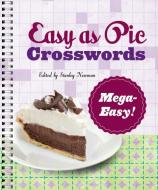 Easy as Pie Crosswords: Mega-Easy! di Stanley Newman edito da PUZZLEWRIGHT