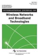 International Journal of Wireless Networks and Broadband Technologies, Vol 2 ISS 1 edito da IGI Publishing