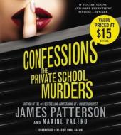 Confessions: The Private School Murders di James Patterson, Maxine Paetro edito da Hachette Audio