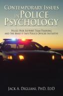 Contemporary Issues in Police Psychology di EdD Digliani edito da Xlibris