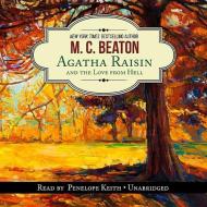 Agatha Raisin and the Love from Hell di M. C. Beaton edito da Blackstone Audiobooks