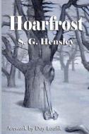 Hoarfrost di S. G. Hensley edito da Createspace