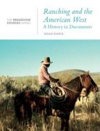 Ranching And The American West edito da Broadview Press Ltd