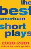 Best American Short Plays di Mark Glubke edito da Applause Theatre Book Publishers