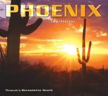 Phoenix Impressions di Bernadette Heath edito da Farcountry Press