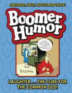 Boomer Humor di Ed Fischer edito da Adventure Publications(MN)