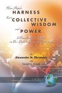 How People Harness Their Collective Wisdom and Power (PB) di Alexander N. Christakis, Kenneth C. Bausch edito da Information Age Publishing