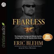 Fearless: The Undaunted Courage and Ultimate Sacrifice of Navy Seal Team Six Operator Adam Brown di Eric Blehm edito da Christianaudio