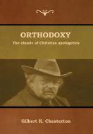 Orthodoxy di Gilbert K. Chesterton edito da Bibliotech Press
