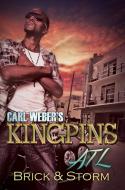 Carl Weber's Kingpins: Atl di Brick, Storm edito da Kensington Publishing