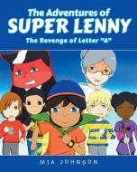 The Adventures of Super Lenny di Mia Johnson edito da Page Publishing Inc
