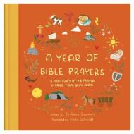 A Year of Bible Prayers: A Treasury of 48 Prayer Stories from God's Word di Joanne Simmons edito da BARBOUR PUBL INC