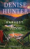 Harvest Moon: A Riverbend Romance di Denise Hunter edito da CTR POINT PUB (ME)