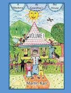 A Weekend at Granny's Pet House Volume I di Martin Kari edito da PageTurner Press and Media