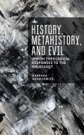 History, Metahistory, And Evil di Barbara Krawcowicz edito da Academic Studies Press