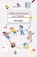 Letters and Pictures to a Teacher di Joseph edito da Gatekeeper Press