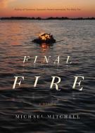 Final Fire: A Memoir di Michael Mitchell edito da ECW PR
