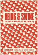Being And Swine di Fahim Amir edito da Between The Lines