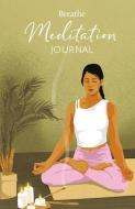 Breathe Meditation Journal edito da AMMONITE PR