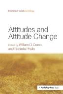 Attitudes and Attitude Change di William D. Crano edito da Psychology Press