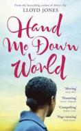 Hand Me Down World di Lloyd Jones edito da John Murray Publishers
