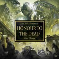 Honour to the Dead di Gav Thorpe edito da Black Library