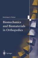 Biomechanics And Biomaterials In Orthopedics di Dominique G. Poitout edito da Springer London Ltd