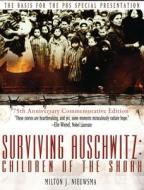 Surviving Auschwitz (Lib): Children of the shoah 75th Anniversary Commemorative Edition: 75th Anniversary Commemorative Edition di Milton J. Nieuwsma, Tova Friedman edito da IBOOKS