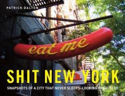 Shit New York di Patrick Dalton edito da Pavilion Books