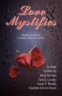 Love Mystifies: Beguiling Love Stories of Mystery, Magic and Suspense di Su Kopil edito da Authorlink