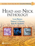 Head and Neck Pathology di Leon Barnes, Simion I. Chiosea, Raja R. Seethala edito da DEMOS HEALTH