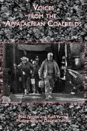 Voices from the Appalachian Coalfields di Mike Yarrow, Ruth Yarrow edito da BOTTOM DOG PR