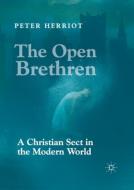 The Open Brethren: A Christian Sect In The Modern World di Peter Herriot edito da Springer Nature Switzerland Ag