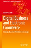 Digital Business and Electronic Commerce di Bernd W. Wirtz edito da Springer International Publishing