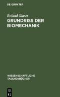 Grundriß der Biomechanik di Roland Glaser edito da De Gruyter