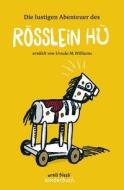 Die lustigen Abenteuer des Rösslein Hü di Ursula M. Williams edito da Orell Fuessli Verlag