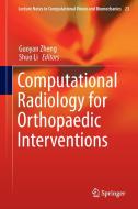 Computational Radiology for Orthopaedic Interventions edito da Springer-Verlag GmbH