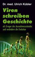 Viren schreiben Geschichte di Ulrich Kübler edito da tredition