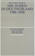 Die Juden in Deutschland 1780 - 1918 di Shulamit Volkov edito da de Gruyter Oldenbourg