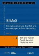 Bilmog (bilanzrechtsmodernisierungsgesetz) di Rolf Uwe Fulbier, Patrick Kuschel, Friederike Maier edito da Wiley-vch Verlag Gmbh