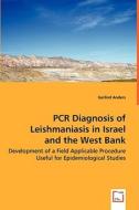 PCR Diagnosis of Leishmaniasis in Israel and the West Bank di Gerlind Anders edito da VDM Verlag