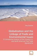 Globalization and the Linkage of Trade andEnvironmental Issues di Perry Grossman edito da VDM Verlag