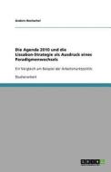 Die Agenda 2010 und die Lissabon-Strategie als Ausdruck eines Paradigmenwechsels di Anders Hentschel edito da GRIN Publishing