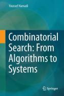 Combinatorial Search: From Algorithms to Systems di Youssef Hamadi edito da Springer Berlin Heidelberg