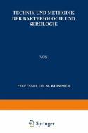 Technik und Methodik der Bakteriologie und Serologie di M. Klimmer edito da Springer Berlin Heidelberg