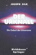 Der Urknall di Joe Silk edito da Springer Berlin Heidelberg