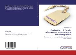 Evaluation of Tourist Information Infrastructure in Penang Island di Fatemeh Shafaei edito da LAP Lambert Academic Publishing